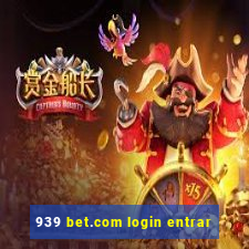 939 bet.com login entrar